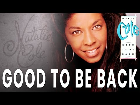 Natalie Cole - Good To Be Back (Official Audio)