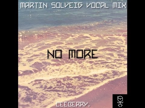 Ceeberry - No More [Martin Solveig Vocal Mix]
