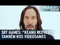 SBT Games Keanu Reeves Também Atua Nos Videogames Primeiro Impacto 31 12 21