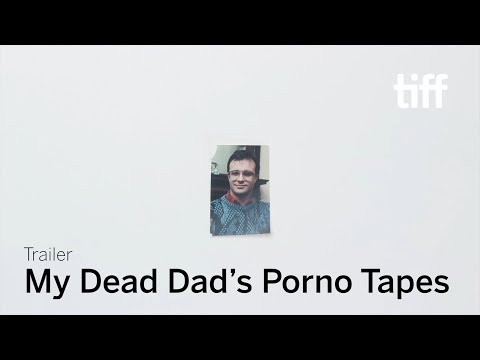 MY DEAD DAD'S PORNO TAPES Trailer | Canada's Top Ten 2019