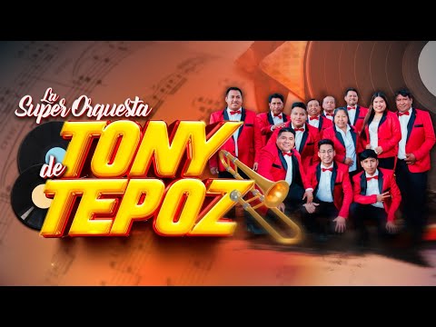 La Super Orquesta de Tony Tepoz - está como quiere