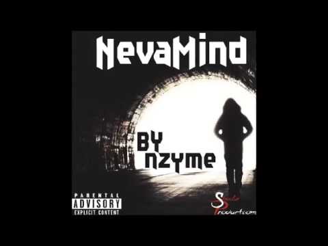 Nzyme Nevamind //First Cut Version