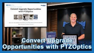 PTZOptics Upgrade Opportunities: New Sales Tools and Dealer Discounts