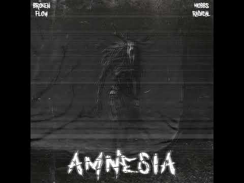 Broken Flow x Mobbs Radical - AMNESIA