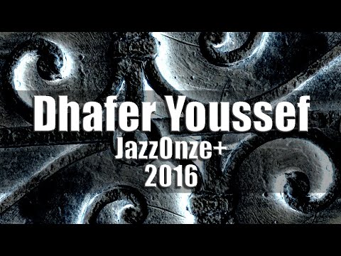 Dhafer Youssef Quartet - JazzOnze+ Festival Lausanne 2016 [radio broadcast]