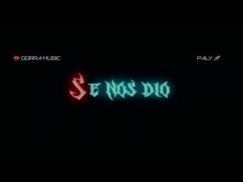 SE NOS DIO - GORRA MUSIC FT PALY  |LAESQUINARECORDS|