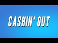 Ca H Out Cashin Out Lyrics