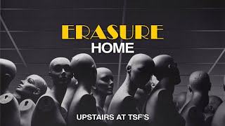 Erasure - Home (Upstairs at TSF&#39;s)