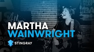 Martha Wainwright - Around the Bend | Live @ Stingray PausePlay