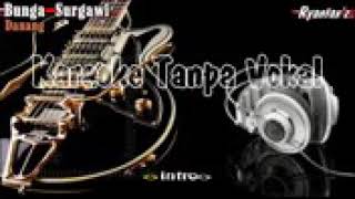 Download lagu BUNGA SURGAWI KARAOKE # DANANG mp3 Download lagu BUNGA SURGAWI KARAOKE # DANANG mp3