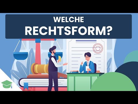 Rechtsformen einfach erklärt: Einzelunternehmen, GmbH & AG im Vergleich!