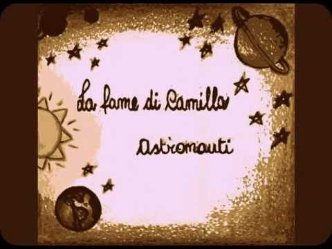 La Fame di Camilla - Astronauti