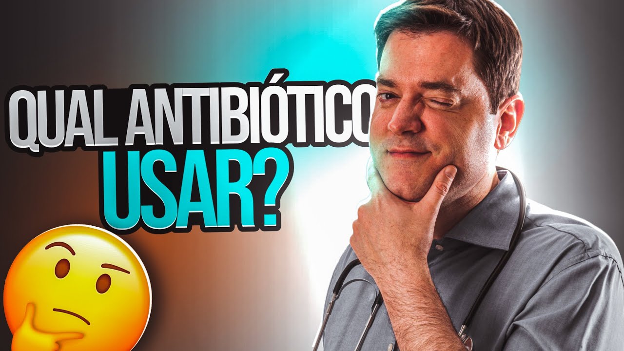 2 Antibióticos Para Cada Uma Das Principais Infecções