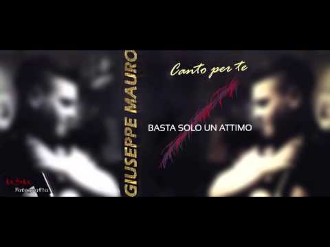 Giuseppe Mauro   Basta solo un attimo