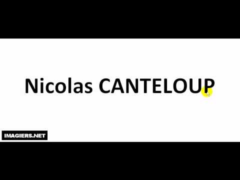 Pronuncia corretta =  Nicolas CANTELOUP