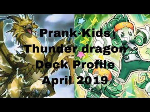 Thunder Dragon Prank-Kids Meta Deck Profile April 2019!!! RIP Salamangreats!!!!