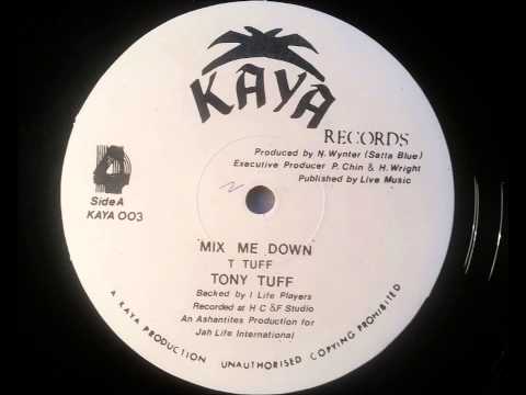 Tony Tuff Mix Me Down - Kaya records