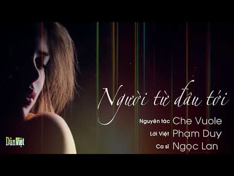 Người từ đâu tới - Ngọc Lan