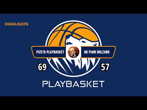 HIGHLIGHTS PIZETA PLAYBASKET VS BK PIANI BOLZANO