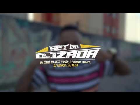 SET DA DJZADA - DJ LÉLLO DJ, BRUNO TAVARES, DJ FRANCK  DJ REISK  DJ NETO O PIOR  STREET VIDEO