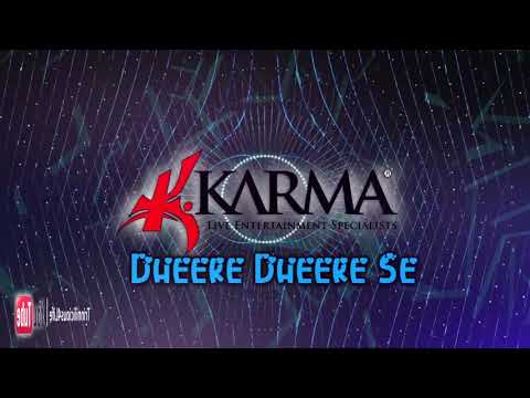 Karma Band: - Dheere Dheere Se
