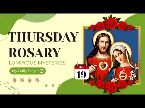 TODAY HOLY ROSARY: LUMINOUS MYSTERIES, ROSARY THURSDAY🌹OCTOBER 19, 2023🌹THE PRAYER OF LIFE