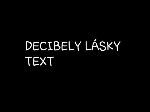 decibely lásky / decibels of life - lyrics