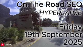 On the Road SEQ (Hyperlapse) - Friday 19th September 2025
