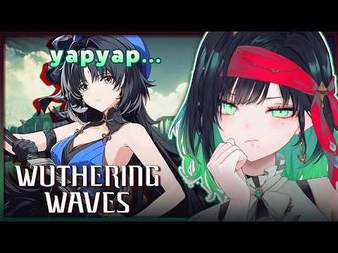 Pushing Through 1.0! YAPYAP PLEASE… NIKKE Player Tries Wuthering Waves For The FIRST TIME – ACT 2