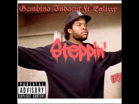 GFMB Gambino GFMB EGlizzy-“STEPPIN” (Prod.Reco Hill)