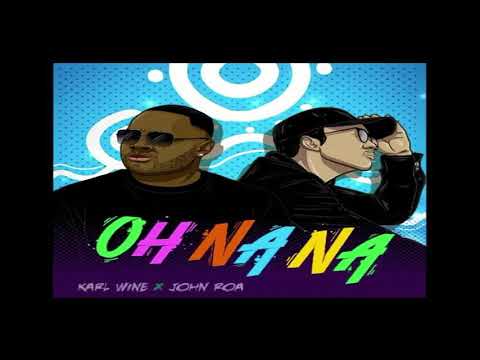 OH NA NA - John Roa & Karl Wine ( Audio )