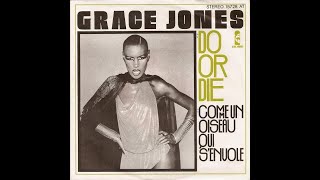 Do Or Die - Grace Jones