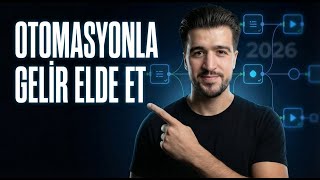 2026’da otomasyonlarla gelir elde etmeye başla