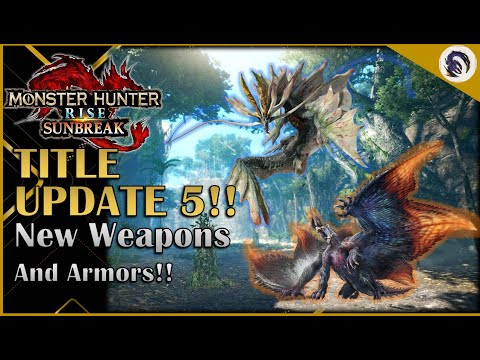 All the NEW WEAPONS AND ARMORS From Sunbreak Title UPDATE 5 2 INSANE NEW SKILLS