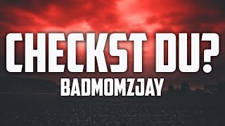 Badmómzjay - Checkst du ? (Lyrics)