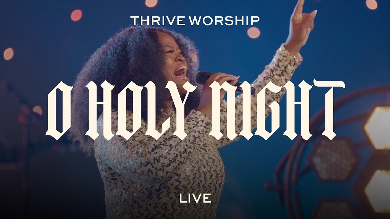 O Holy Night (Live) - Thrive Worship