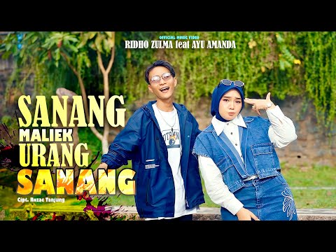 Ridho Zulma Ft Ayu Amanda - SANANG MALIEK URANG SANANG (OFFICIAL MUSIC VIDEO)