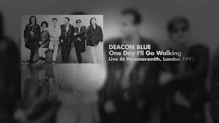 Deacon Blue - One Day I&#39;ll Go Walking (Live at Hammersmith, London 1991) OFFICIAL