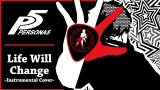 Persona 5 - "Life Will Change" (Instrumental Cover) | damusicmahn