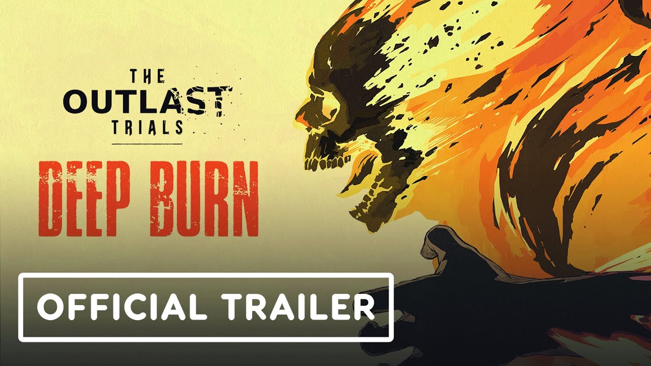 The Outlast Trials - Official Deep Burn Limited-Time Event Gameplay Trailer