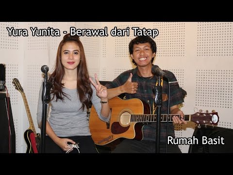 Yura Yunita - Berawal dari Tatap | Acoustic Cover by Basit and Meta