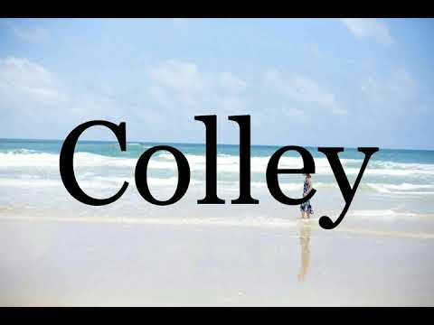 How To Pronounce Colley🌈🌈🌈🌈🌈🌈Pronunciation Of Colley