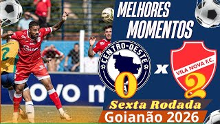 Centro Oeste 0 x 2 Vila Nova | Melhores Momentos - Campeonato Goiano 2026