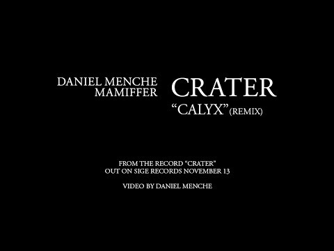 "Calyx" by Daniel Menche and Mamiffer