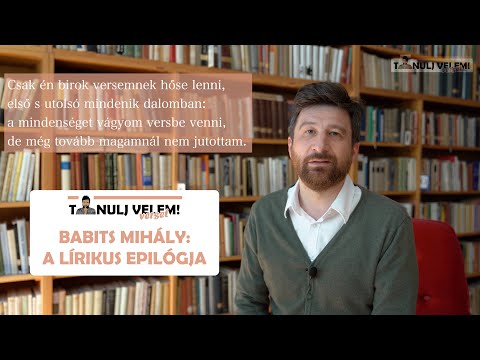Babits Mihály - A lírikus epilógja
