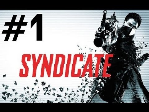 Syndicate - Gameplay Walkthrough - Part 1 - Milestone 1 (HD) | CenterStrain01