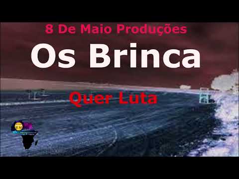 Os Brinca   Quer Luta    Afro House    Prod  by Paulelson