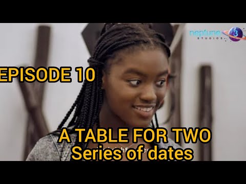 Table For Two Episode 10:A series of first dates -Lame