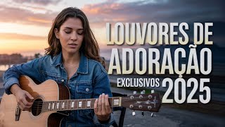 🔥LOUVORES DE ADORAÇÃO GOSPEL INÉDITOS - 6 NOVOS LOUVORES PARA ALEGRAR SUA ALMA🎶