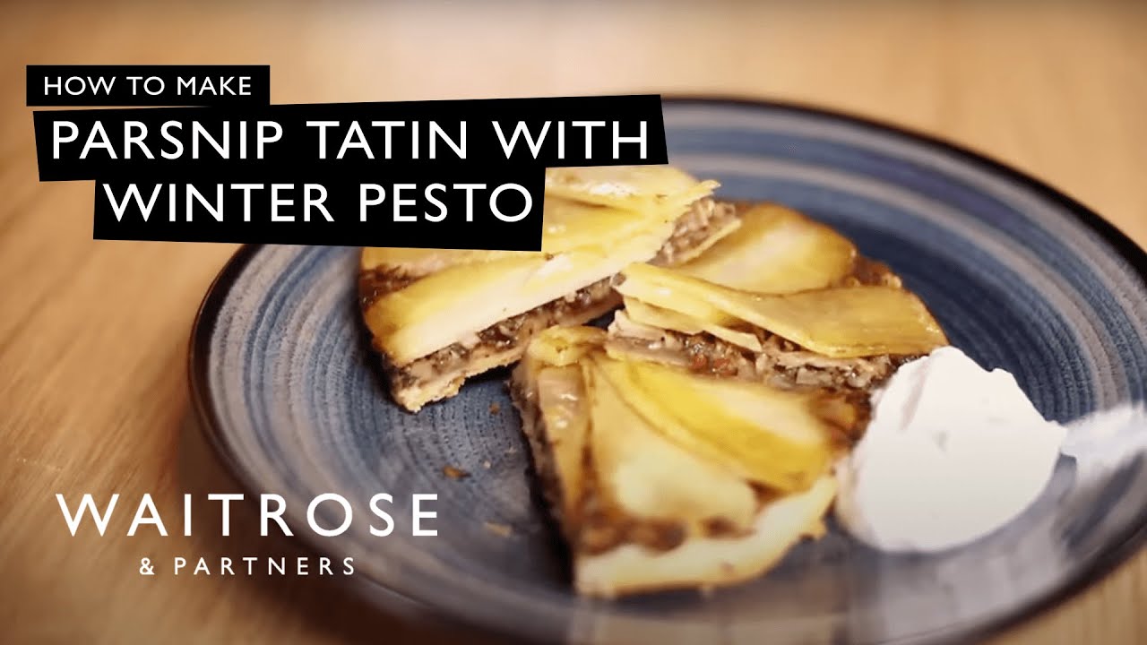 Watch video How to Make Parsnip Tatin with Winter Pesto | Waitrose Now How to Make Parsnip Tatin with Winter Pesto | Waitrose